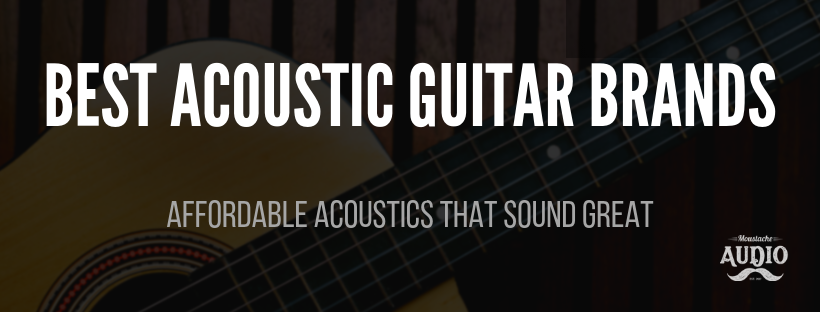 best acoustic guitar brands